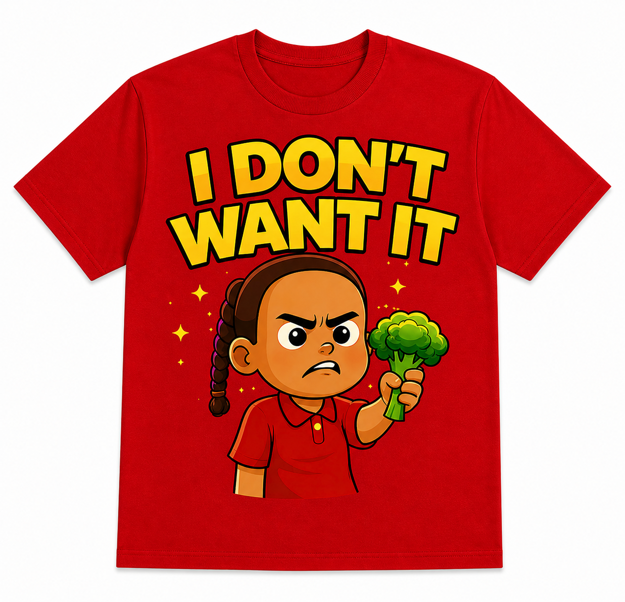 I Don't Want It T-Shirt