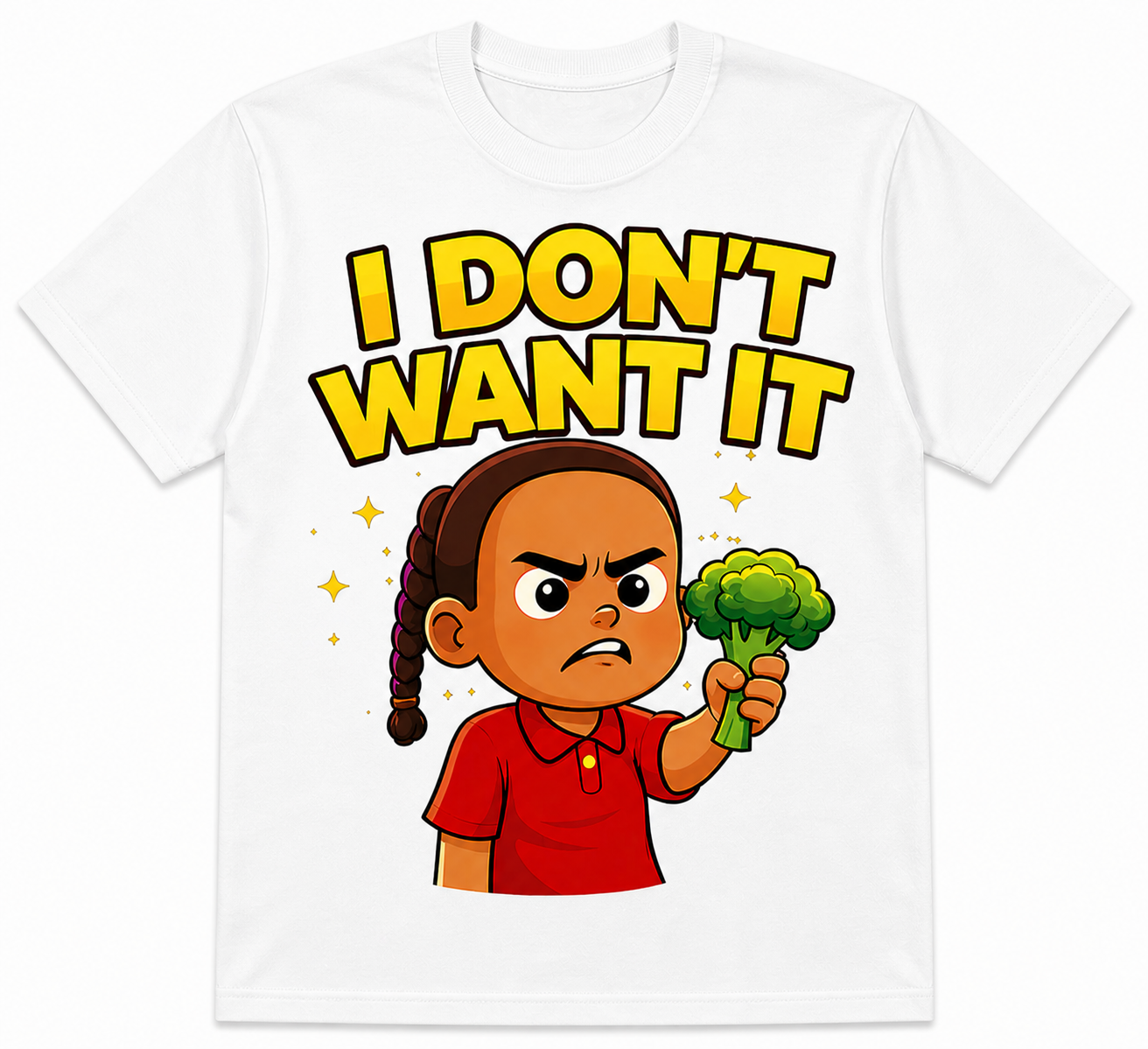 I Don't Want It T-Shirt