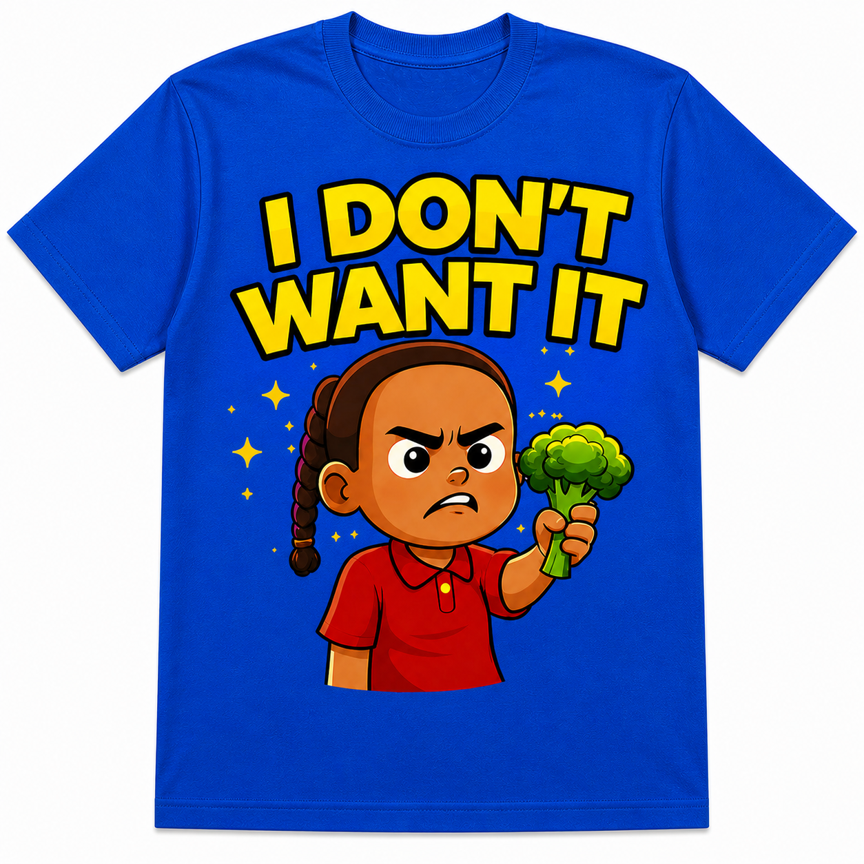 I Don't Want It T-Shirt